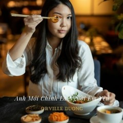 Anh Mới Chính Là Người Em Yêu