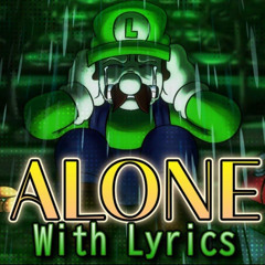 Alone WITH LYRICS (By BonoanAnything)