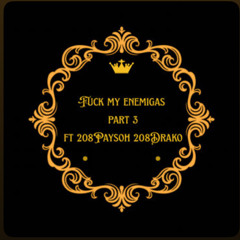 FuckmyEnemigaspart3ft208Paysoh208Drako