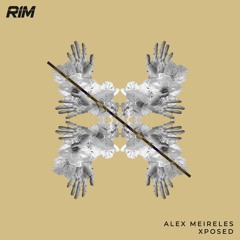 Alex Meireles - Xposed (Original Mix)