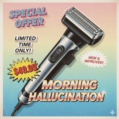 Morning hallucination
