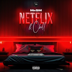 MrSM - Netflix & Chill