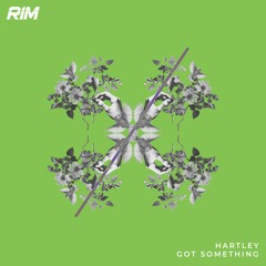Hartley (UK) - Got Something