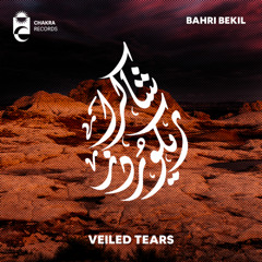 Bahri Bekil - Veiled Tears | دموع محجوبة