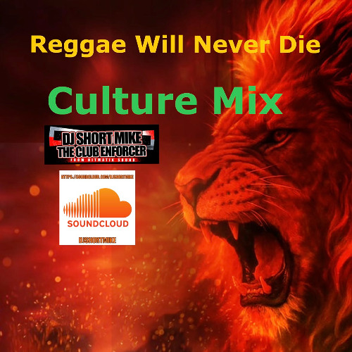 Stream Reggae Will Never Die Culture Cd Mixed By Dj Short Mike Fr