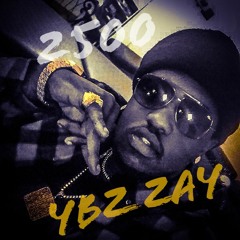 YBZ ZAY - 2500 WE UP ft.(KILO BLUE, JAY)