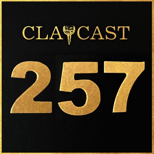 CLAPCAST #257