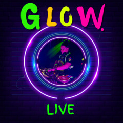 TECH BASS HOUSE- GLOW 2 LIVE