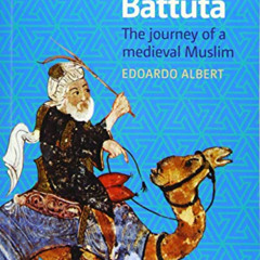 DOWNLOAD EBOOK 📤 Ibn Battuta: The Journey of a Medieval Muslim (A Concise Life) by