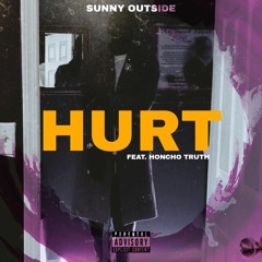 Hurt Feat. Honcho Truth