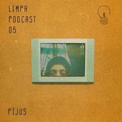 Lempa 05 - Pijus