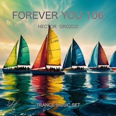 Forever You 106 - Trance Music Set