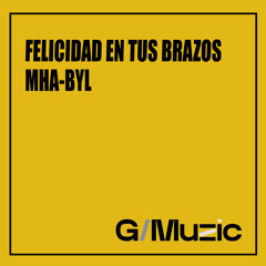 Felicidad en tus brazos