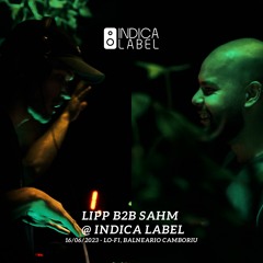 Lipp B2B Sahm @ Indica Label (Balneário Camboriú) 16.06.2023