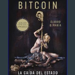 PDF/READ 📕 La filosofía de Bitcoin: La caída del Estado (Deusto) (Spanish Edition) Read online