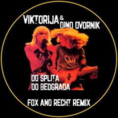 Viktorija i Dino Dvornik - Od Splita do Beograda(Fox & Recht remix 2023)Yugoton Vol. 1.4