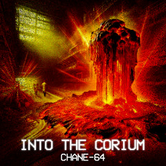 Into the Corium