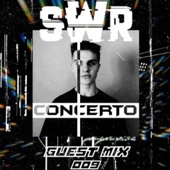 SWR Guest Mix Series 009 / Concerto / Dancefloor, Neuro & Rollers