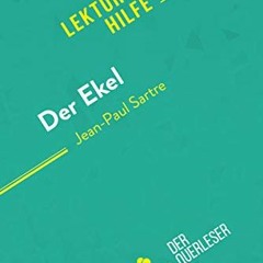 [Read] KINDLE PDF EBOOK EPUB Der Ekel von Jean-Paul Sartre (Lektürehilfe): Detaillierte Zusammenfas