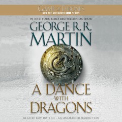 Audiobook Excerpt: Daenerys and Drogon in Daznak's Pit from A Dance with Dragons