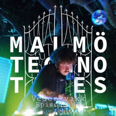 Malmö Techno Tales Episode 48 - Vederkvikk