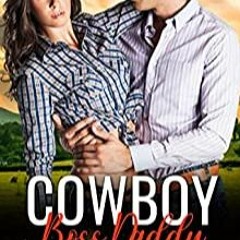 Full Pages PDF Cowboy Boss Daddy (Hawkins Texas Age Gap Secret Pregnancy Romance Series Book 6) by S
