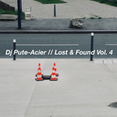 Lost & Found vol.4 /ϟ/ Dj Pute-Acier /ϟ/ 2025