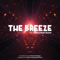 THE BREEZE By AlexUnder Base # 214 [Soundcloud]