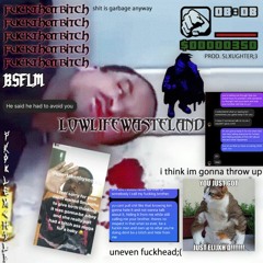 ithinkimgonnapuke// FUCKTHATBITCH! ft. BSFLM (prod. SLXUGHTER)