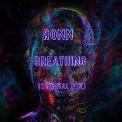 RONN - Breathing (Original Mix)