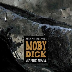 [PDF DOWNLOAD] Moby Dick: Graphic Novel