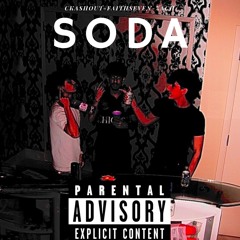 Soda ft. FaithSeven and Zach