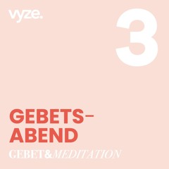 vyze. Gebetsabend | 3