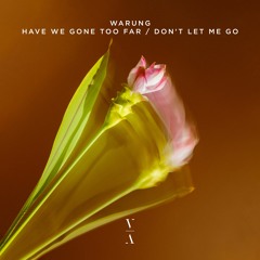Warung - Don't Let Me Go
