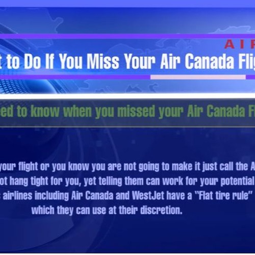 Missed Air Canada Flight: Call 806 8535567
