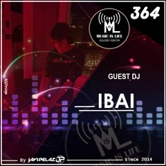 Music is Life Radio Show 364 - Guest Dj : Ibai