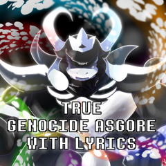 True Genocide Asgore With Lyrics | Undertale