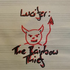 Lucifer: The Rainbow Thief (Stream Song  08 - 07 - 2020)