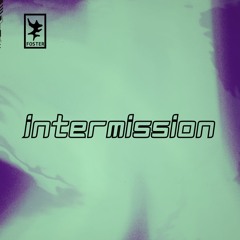 FOSTER - Intermission