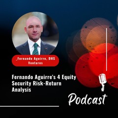 Fernando Aguirre's 4 Equity Security Risk - Return Analysis