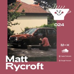 Fresh Soup 024: Matt Rycroft