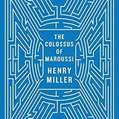 Access PDF ✔️ The Colossus of Maroussi (New Directions Paperbook) by  Henry Miller,Wi