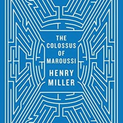 Access KINDLE PDF EBOOK EPUB The Colossus of Maroussi (New Directions Paperbook) by  Henry Miller,Wi