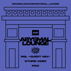 Abysmal Lounge #165 + RGL Guest Mix