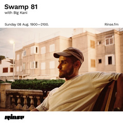 Swamp 81 with Big Kani - 08 August 2021