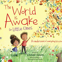 download EBOOK 🧡 The World Is Awake for Little Ones: A Celebration of Everyday Bless