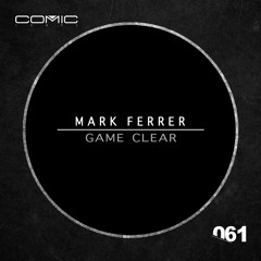 Mark Ferrer - Game Clear (Comic Label)