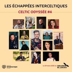 PODCAST - GRAND LARGE, Un avant-goût du FIL avec Celtic Odyssée #4