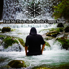 Fool Me Twice feat. CharlieCopperSongs(Official Audio)(Tropical House)