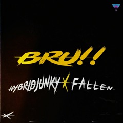 BRU!! (feat Fallen)(hybridtrap )AVAILABLE ON SPOTIFY